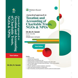 A Practical Approach to Taxation and Accounting of Charitable Trusts, NGOs & NPOs A Practical Approach to Taxation and Accounting of Charitable Trusts, NGOs & NPOs