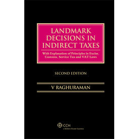 Landmark Decisions In Indirect Taxes/2nd Ed Landmark Decisions In Indirect Taxes/2nd Ed