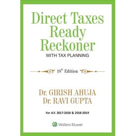 Direct Taxes Ready Reckoner with Tax Planning, 18E Direct Taxes Ready Reckoner with Tax Planning, 18E