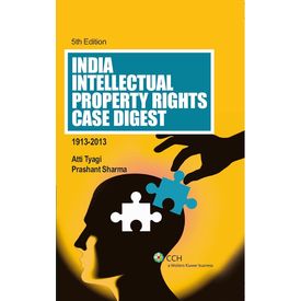 India Intellectual Property Rights Case Digest (5th Edition) . By: Atti Tyagi & Prashant Sharma. (Dec, 2013) India Intellectual Property Rights Case Digest (5th Edition) . By: Atti Tyagi & Prashant Sharma. (Dec, 2013)