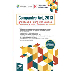 Companies Act, 2013 And Rules & Forms (with Concise Commentary And Referencer) , 6e Companies Act, 2013 And Rules & Forms (with Concise Commentary And Referencer) , 6e
