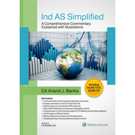 Ind AS Simplified, A Comprehensive Commentary Explained with Illustrations Ind AS Simplified, A Comprehensive Commentary Explained with Illustrations