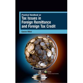 Practical Hand Book on Tax Issues in Foreign Remittance and Foreign Tax Credit. Author: Gaurav Mittal (Feb 14) Practical Hand Book on Tax Issues in Foreign Remittance and Foreign Tax Credit. Author: Gaurav Mittal (Feb 14)